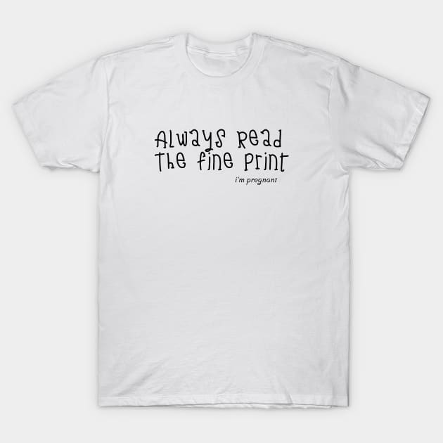 i'm pregnant T-Shirt by Salizza